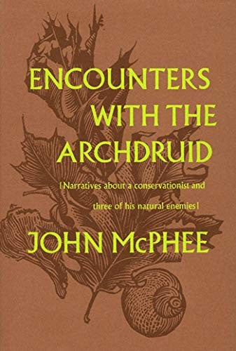Encounters with the Archdruid