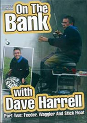 On The Bank with Dave Harrell Part Two: Feeder, Waggler and Stick Float [DVD]