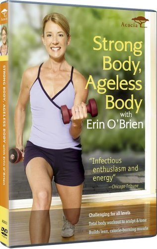 Strong Body, Ageless Body with Erin O'Brien [DVD]