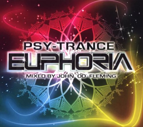 Psy Trance Euphoria Mixed by John 00 Fleming