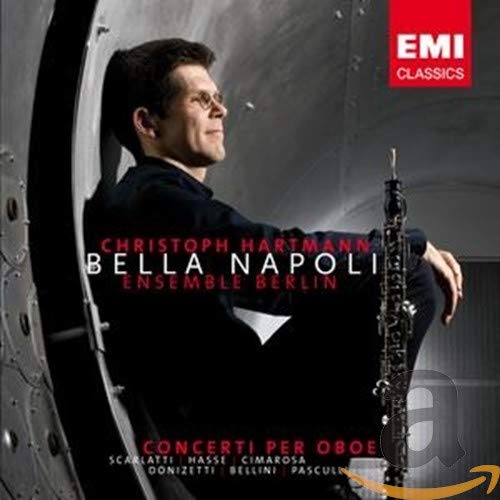 Christoph Hartmann - Bella Napoli-OBOE CONCERTOS