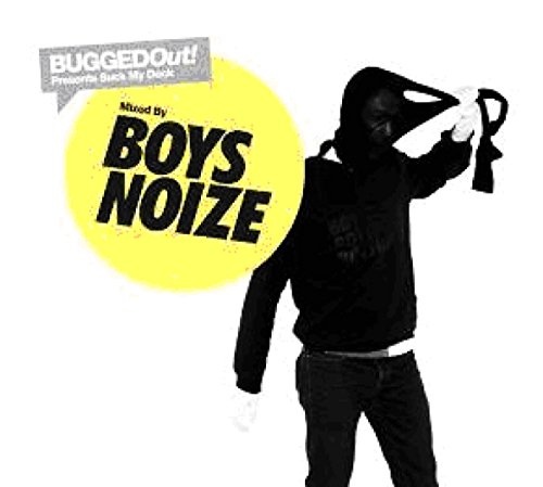 Bugged Out Presents Suck My Deck (Mixed By Boys Noize)