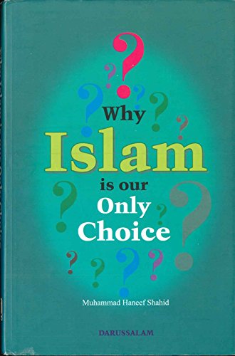 Why Islam is Our Only Choice