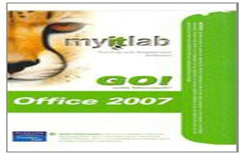 myitlab -- Access Card -- for GO! with Microsoft Office 2007