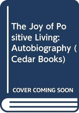 The Joy of Positive Living