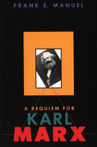 A Requiem for Karl Marx