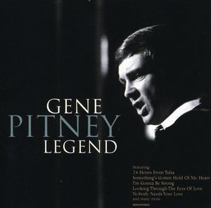 Something's Gotten Hold of My Heart Gene Pitney : Legend
