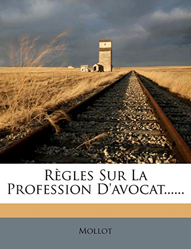 Regles Sur La Profession D'avocat......