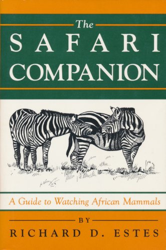 The Safari Companion: A Guide to Watching African Mammals