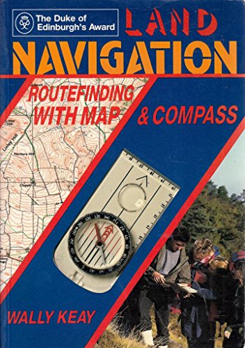 LAND NAVIGATION Routefinding With Map And Compass