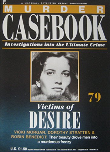 Victims Of Desire: Vicki Morgan, Dorothy Stratten, Robin Benedict