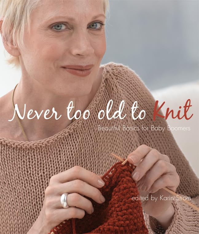 Never Too Old to Knit