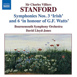 Stanford: Symphonies 3 and 6 