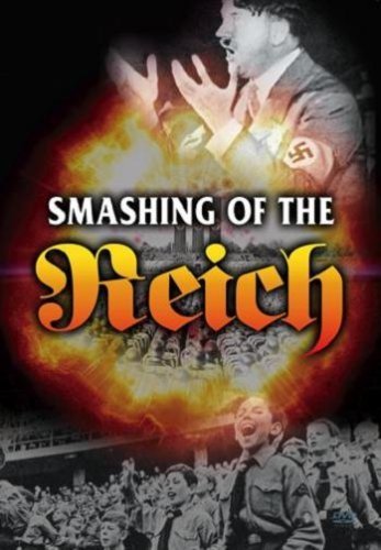 The Smashing Of The Reich [DVD]