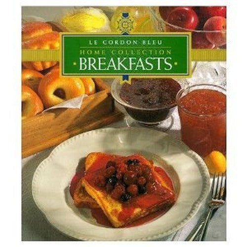 Le Cordon Bleu Home Collection: Breakfasts