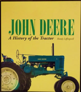 John Deere : A History of the Tractor 