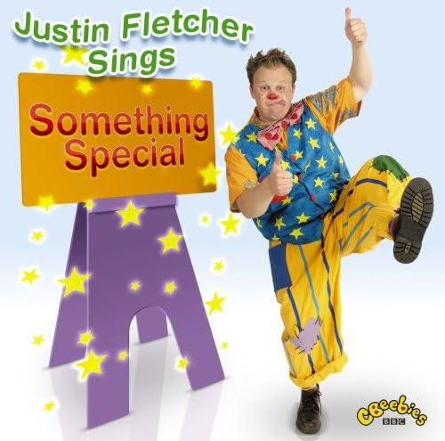 Fletcher, Justin - Justin Fletcher Sings Something Special