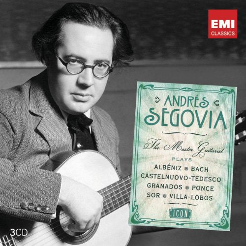 Andres Segovia - The Master Guitarist