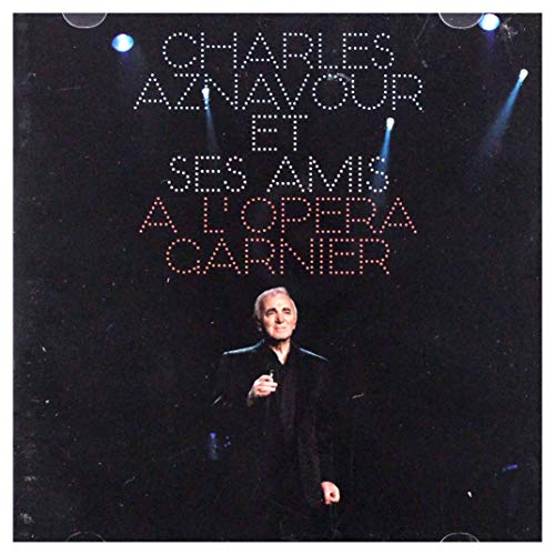 Charles Aznavour Et Ses Amis a L'opera Garnier