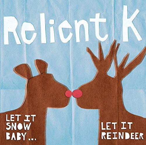 Let Is Snow Baby... Let It Reindeer