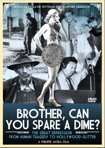 Brother, Can You Spare A Dime? [DVD]