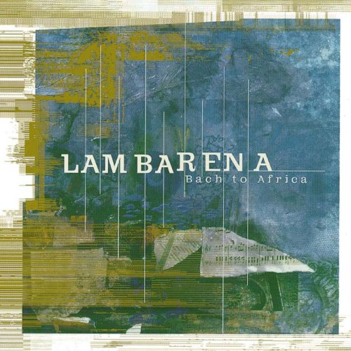 Lambarena – Bach to Africa