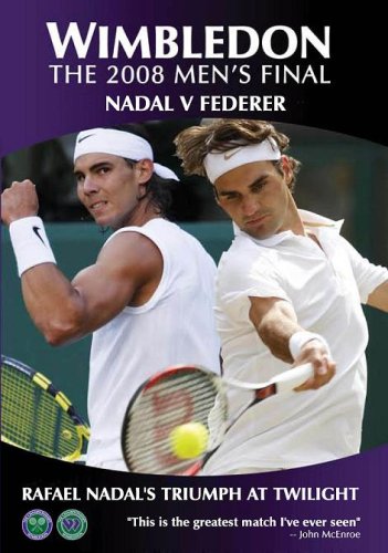 Wimbledon The 2008 Mens Final - Nadal vs Federer: Rafael Nadal's Triumph at Twilight [DVD]