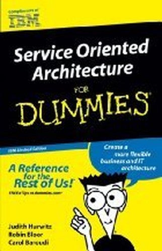 Service Oriented Architecture for Dummies