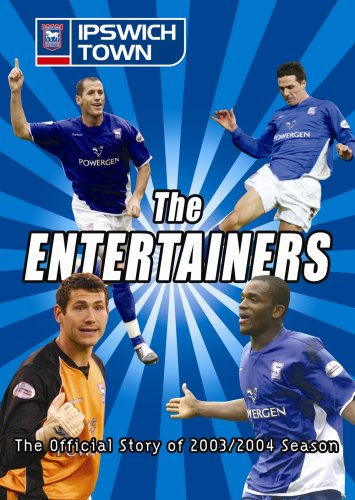 The Entertainers - Ipswich Town 2003/2004 [DVD]