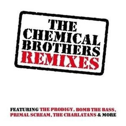 The Chemical Brother's Remixes