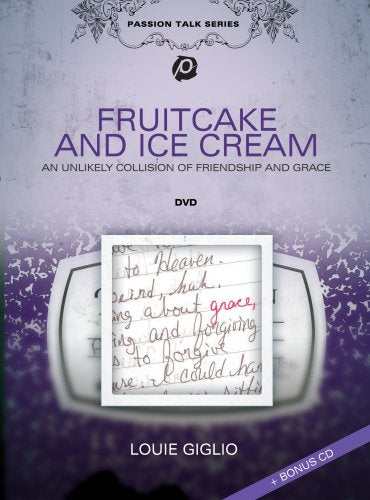 Fruitcake And Ice Cream - Louie Giglio