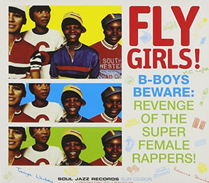 Soul Jazz Presents Fly Girls: B Boys Beware - Female Rap 