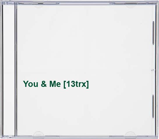 You & Me [13trx]
