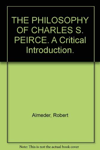The Philosophy of Charles S. Peirce