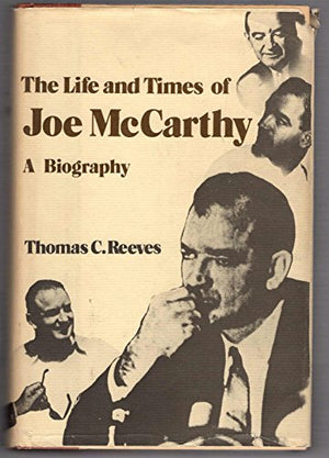 The Life and Times of Joe McCarthy