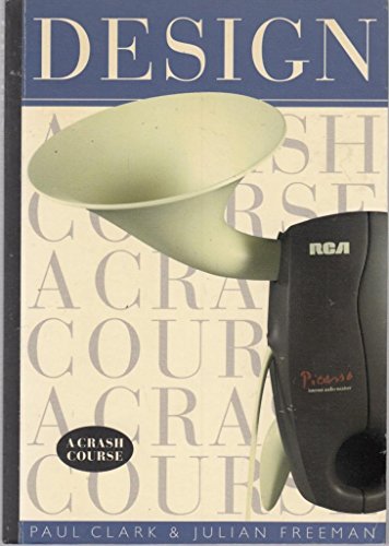 DESIGN: A CRASH COURSE