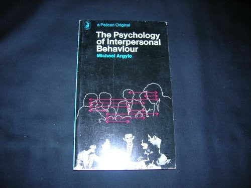 The Psychology of Interpersonal Behaviour