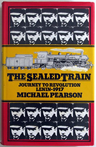 The Sealed Train Journey to Revolution Lenin -1917
