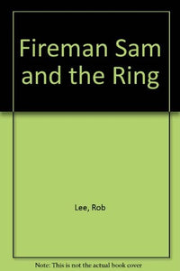 Fireman Sam and the Ring 