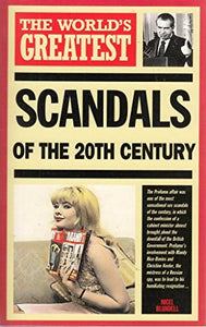 The Worlds Greatest Scandals of the 20th Century 