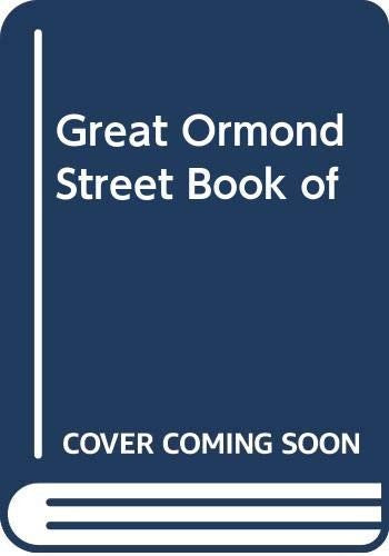 The Great Ormond Street Book of Baby and Child Care