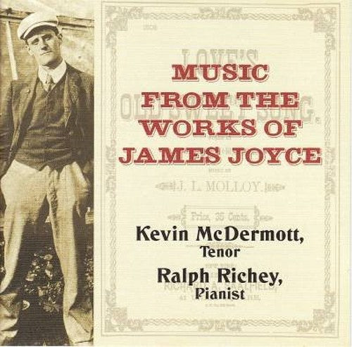 Music from the Works of James Joyce (Kevin McDermott, Tenor. Ralph Richey Pianist).