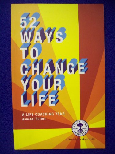 52 Ways to Change Your Life - A Life Coaching Year