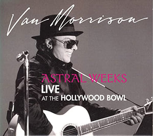 Astral Weeks - Live At The Hollywood Bowl