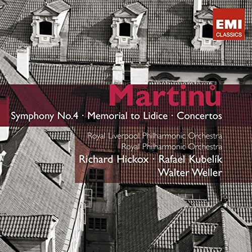 Martinu: Symphony No. 4, Memorial to Lidice, Concertos