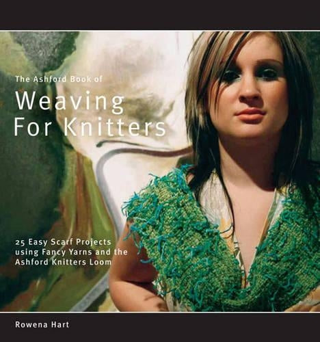 The Ashford Book of Weaving for Knitters