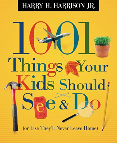 1001 Thinks Your Kids should See and Do