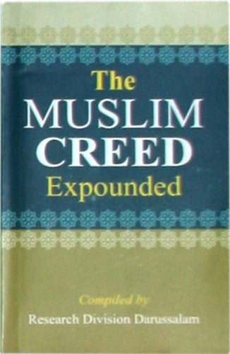 The Muslim Creed Expounded