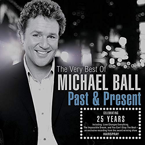 Past & Present: The Very Best Of Michael Ball