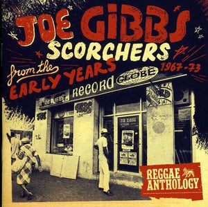 Joe Gibbs - Scorchers from the Early Years (1967-73)